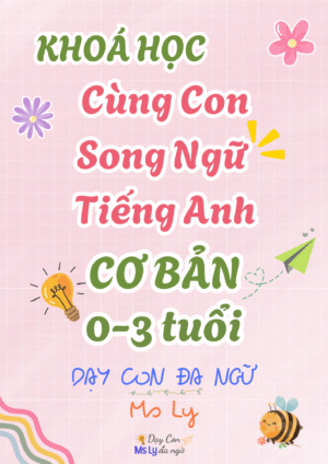 KHOA-SONG-NGU-TIENG-ANH-CUNG-CON-CO-BAN-0-3-TUOI-1