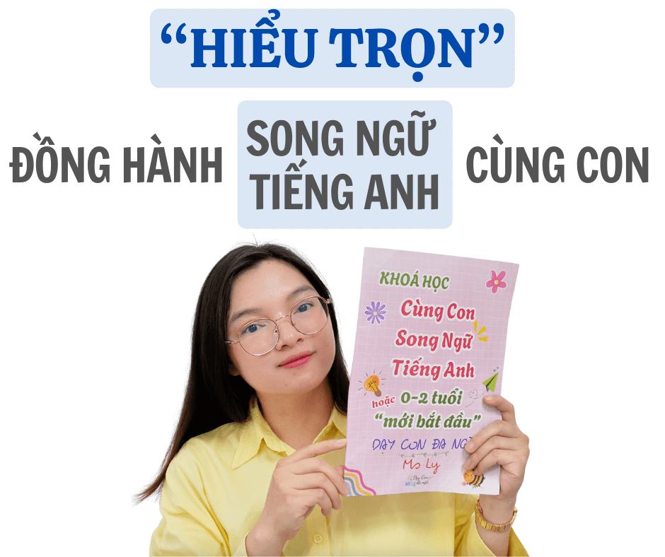 22HIEU-TRON22-dong-hanh-Tieng-Anh-cung-Con.-Day-con-da-ngu-ms-ly