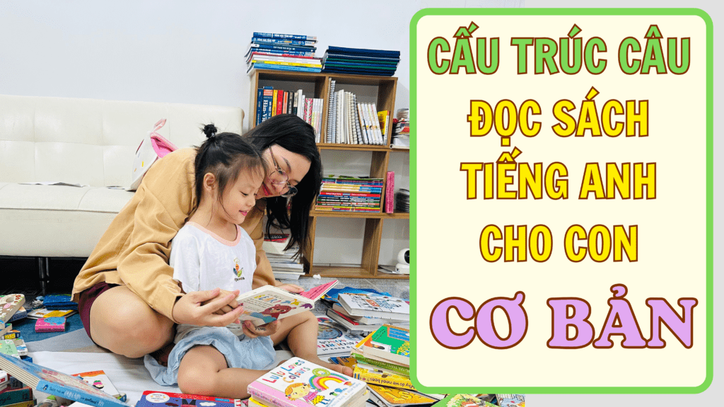 CAC-CAU-TRUC-HAY-DOC-SACH-TIENG-ANH-CHO-CON.day-con-da-ngu.-png