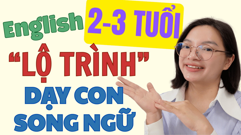 lo-trinh-day-con-song-ngu-tieng-anh-day-con-da-ngu-ms-ly